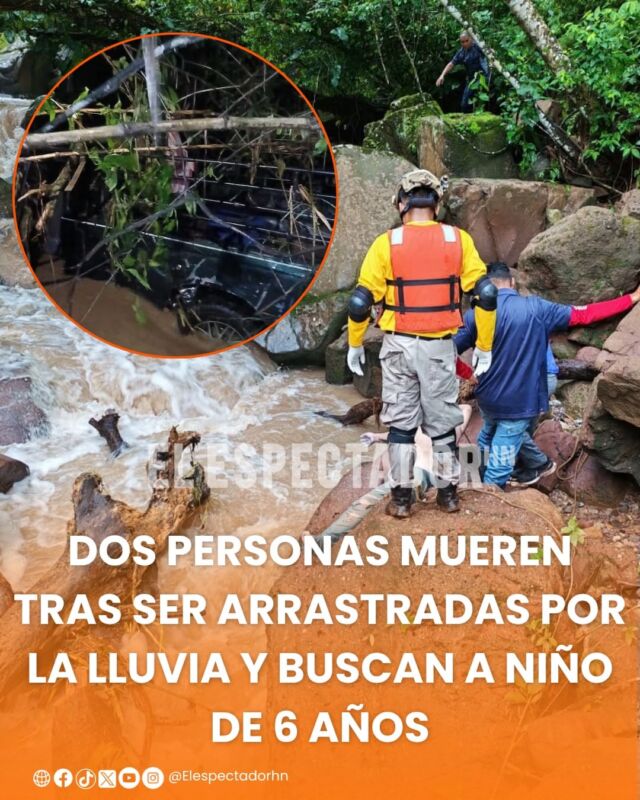 
Dos personas mueren tras ser arrastradas por la lluvia y buscan a niño de 6 años
