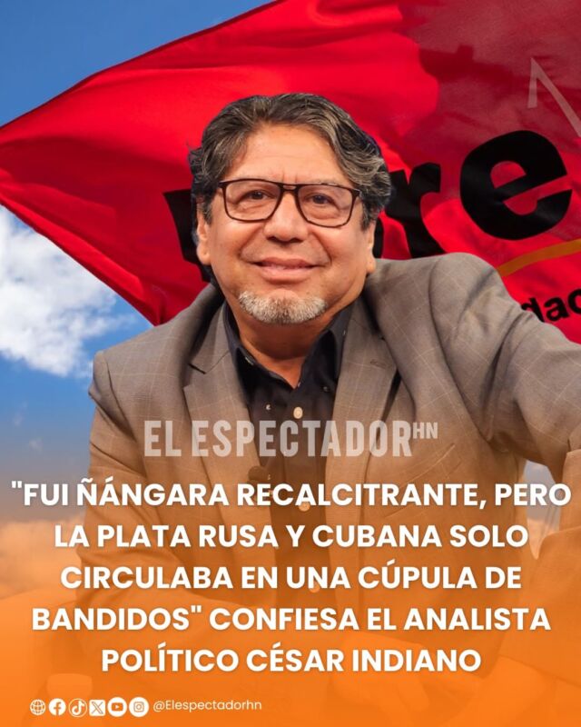"Fui ñángara recalcitrante, pero la plata rusa y cubana solo circulaba en una cúpula de bandidos" confiesa el analista político César Indiano