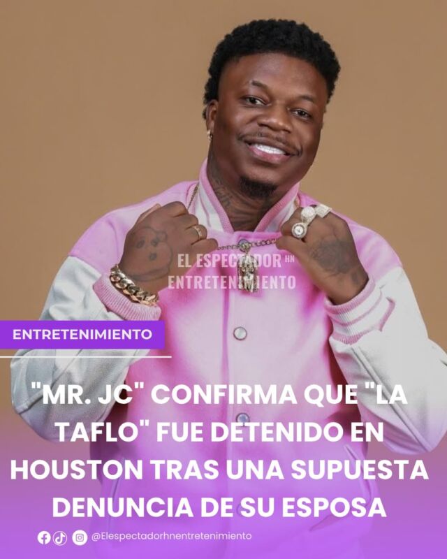 "Mr. Jc" confirma que "La Taflo" fue detenido en Houston tras una supuesta denuncia de su esposa