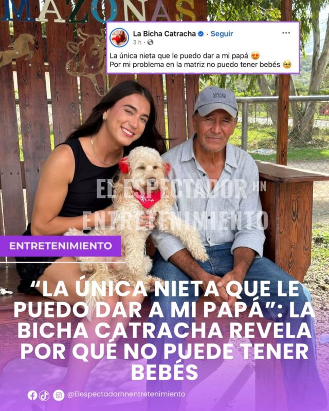 “La única nieta que le puedo dar a mi papá”: la Bicha Catracha revela por qué no puede tener bebés
