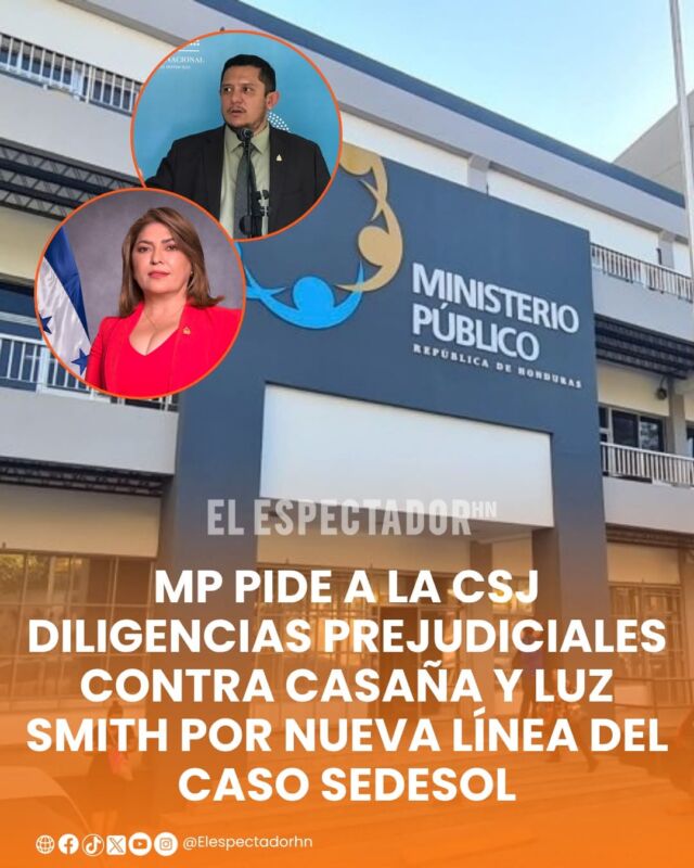 MP pide a la CSJ diligencias prejudiciales contra Casaña y Luz Smith por nueva línea del caso SEDESOL
