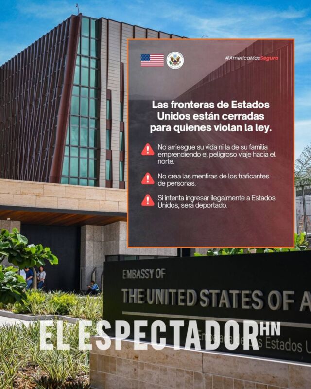 EE. UU. lanza contundente advertencia a hondureños: “si intenta ingresar ilegalmente, será deportado”