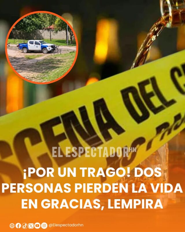 ¡Por un trago! Dos personas pierden la vida en Gracias, Lempira