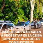 ¡Más de 40 taxis salen a protestar en La Ceiba contra el alza de los combustibles!
