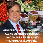 Advierten sobre posibles alzas en productos de la canasta básica en temporada navideña