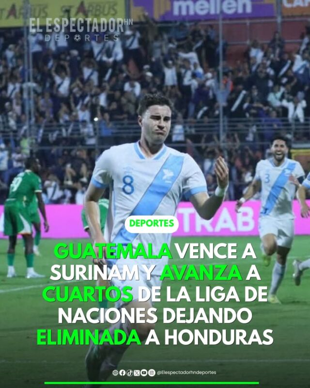 Guatemala vence a Surinam y avanza a cuartos de la Liga de Naciones dejando eliminada a Honduras