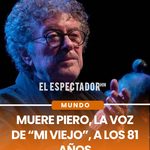 Muere Piero, la voz de “mi viejo”, a los 81 años