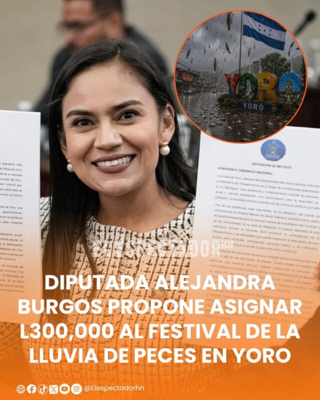 
Diputada Alejandra Burgos propone asignar L300,000 al festival de la lluvia de peces en Yoro
