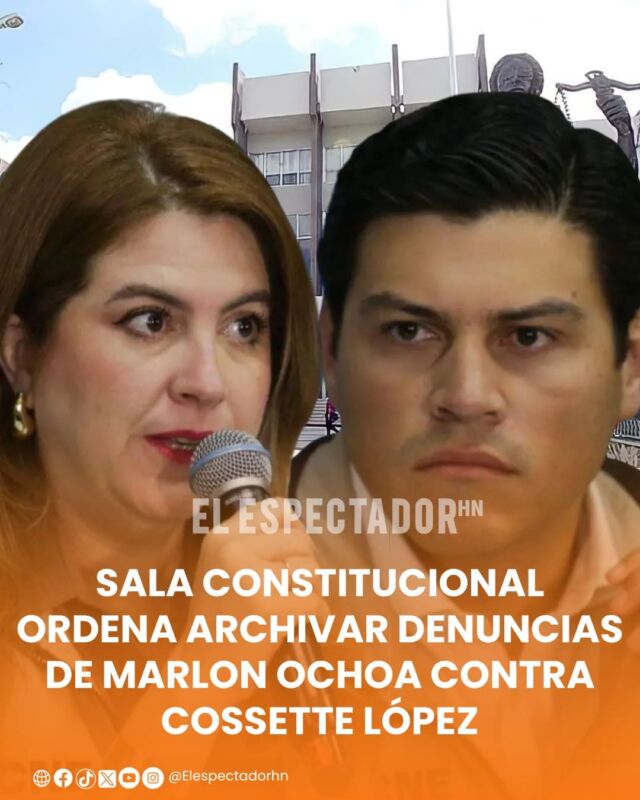 Sala Constitucional ordena archivar denuncias de Marlon Ochoa contra Cossette López