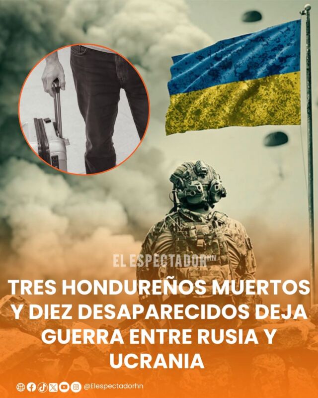 Tres hondureños muertos y diez desaparecidos deja guerra entre Rusia y Ucrania