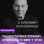 Fallece Patrick Stewart, leyenda de ‘x-men’ y ‘star trek’